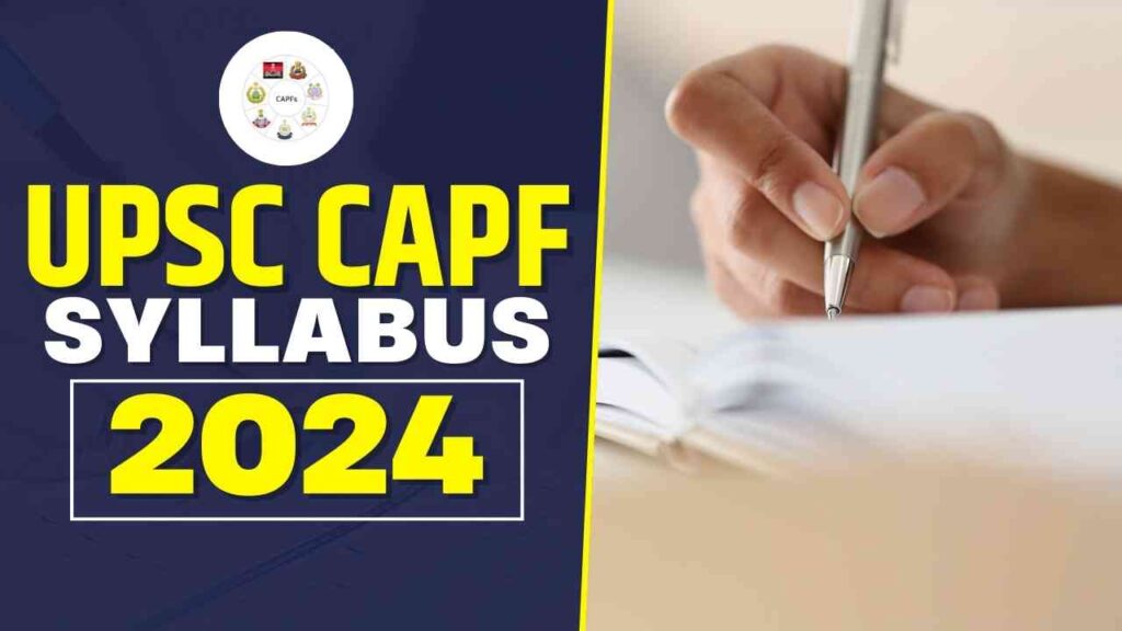 Upsc Capf Syllabus Upsc Central Armed Police Force Ac Exam