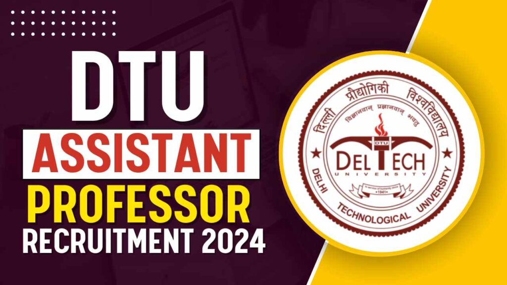 Dtu Assistant Professor Recruitment Apply Online For Vacancies