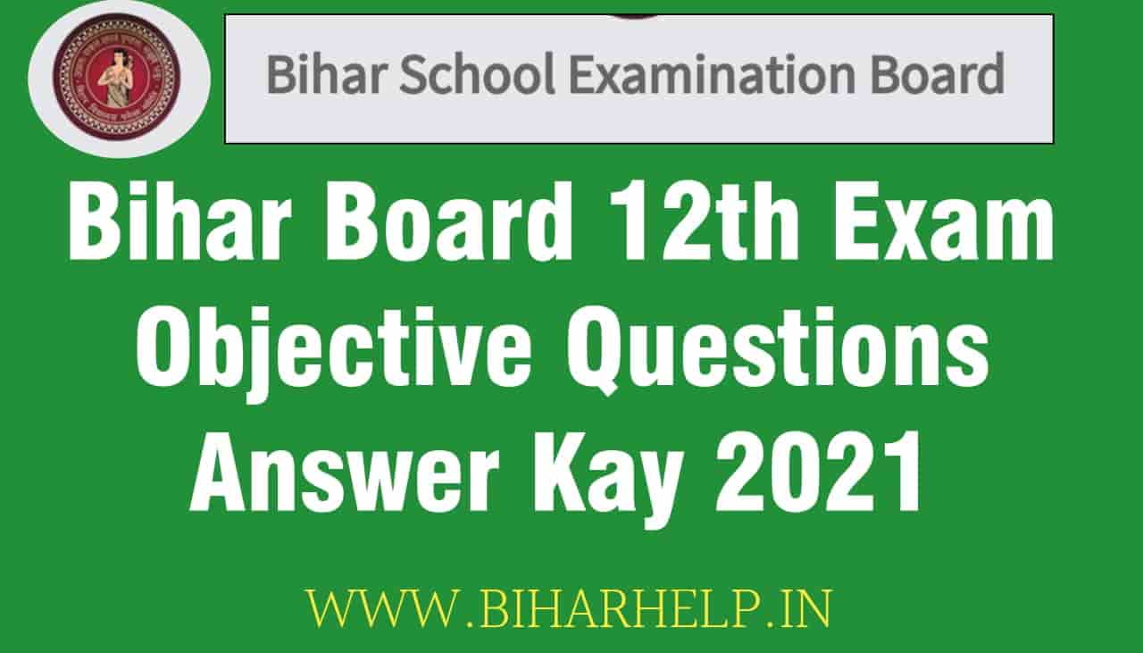 Bihar Board 12th Exam Objective Questions Answer Kay 2021
