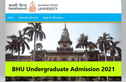 BHU Undergraduate Admission 2021: BA, BSC, BCOM Online Apply BHU UG ...