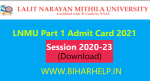 LNMU Part 1 Admit Card 2021 Session 2020-23 (Download) | BA, BSc, BCom Part 1 Admit Card 2021 LNMU University