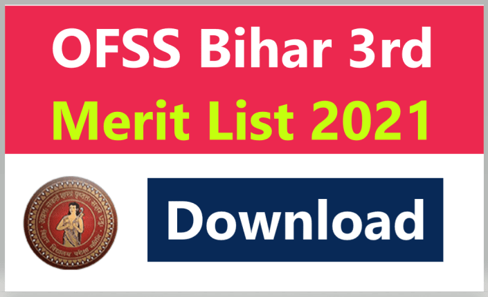 OFSS Bihar 3rd Merit List 2021 | Bihar Board inter 3rd Merit List 2021 - 11th 3rd Merit List 2021 Download
