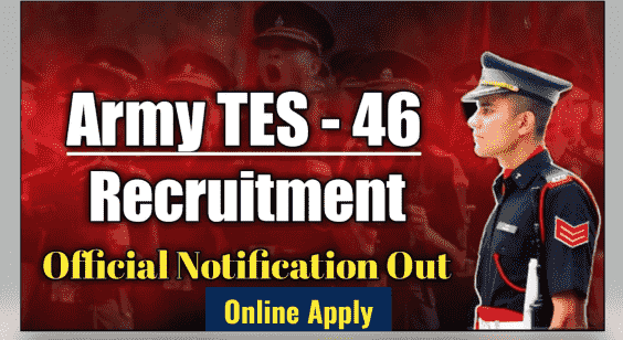 Indian Army TES 46 Recruitment 2021 - Apply Online for Technical Entry Scheme @joinindianarmy.nic.in