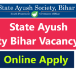 State Ayush Society Bihar Vacancy 2021 - Online Apply For Data Entry Operator And Various Post Vacancy 2021