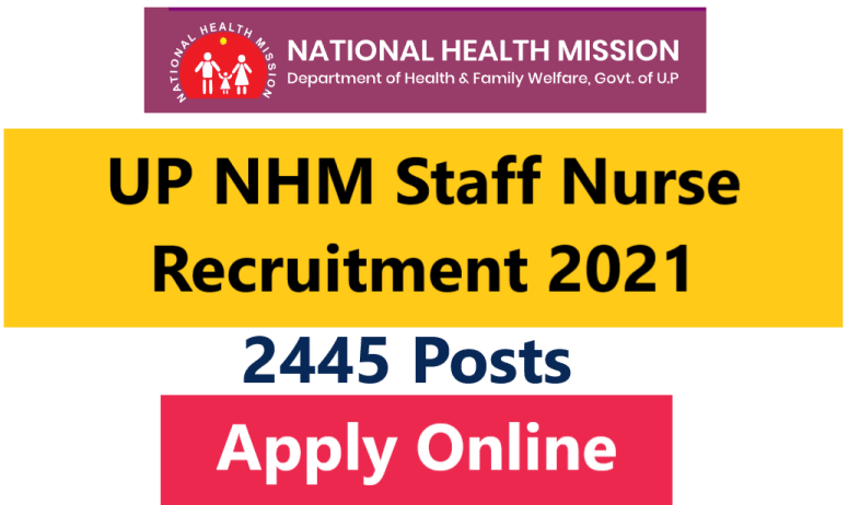 UP NHM Staff Nurse Recruitment 2021 (2445 Posts) Apply Online