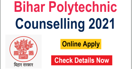 Bihar Polytechnic Counselling 2021