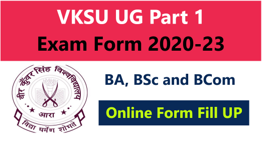 VKSU Part 1 Exam Form 2020-23: BA, BSc and BCom VKSU UG Exam Form Online Now