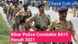 Bihar Police Constable 8415 Result 2021