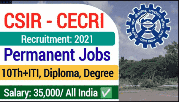 CSIR CECRI Recruitment 2021 