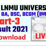 LNMU Part 3 Result 2018-21- Lalit Narayan Mithila University 3rd Year Result 2021