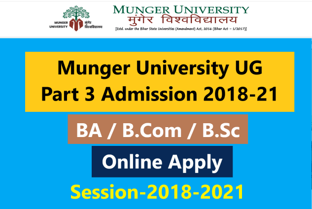 Munger University UG Part 3 Admission 2018-21 | Munger University Part 3 Admission 2021