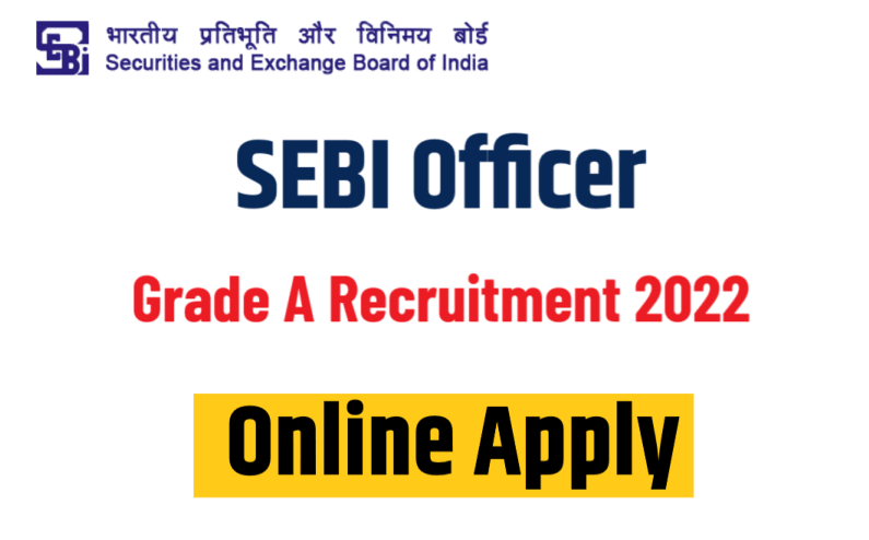 SEBI Officer Grade A Recruitment 2022