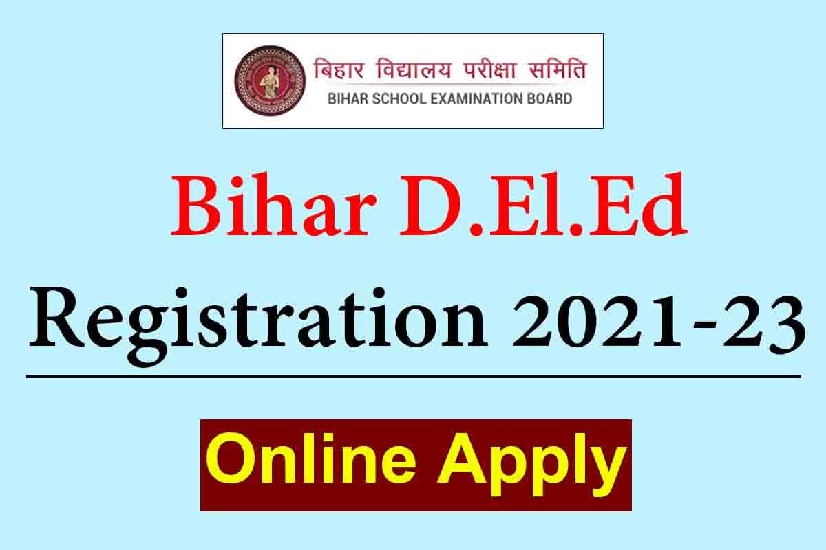 Bihar D.El.Ed Registration 2021-23