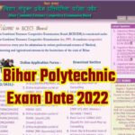 Bihar Polytechnic Exam Date 2022