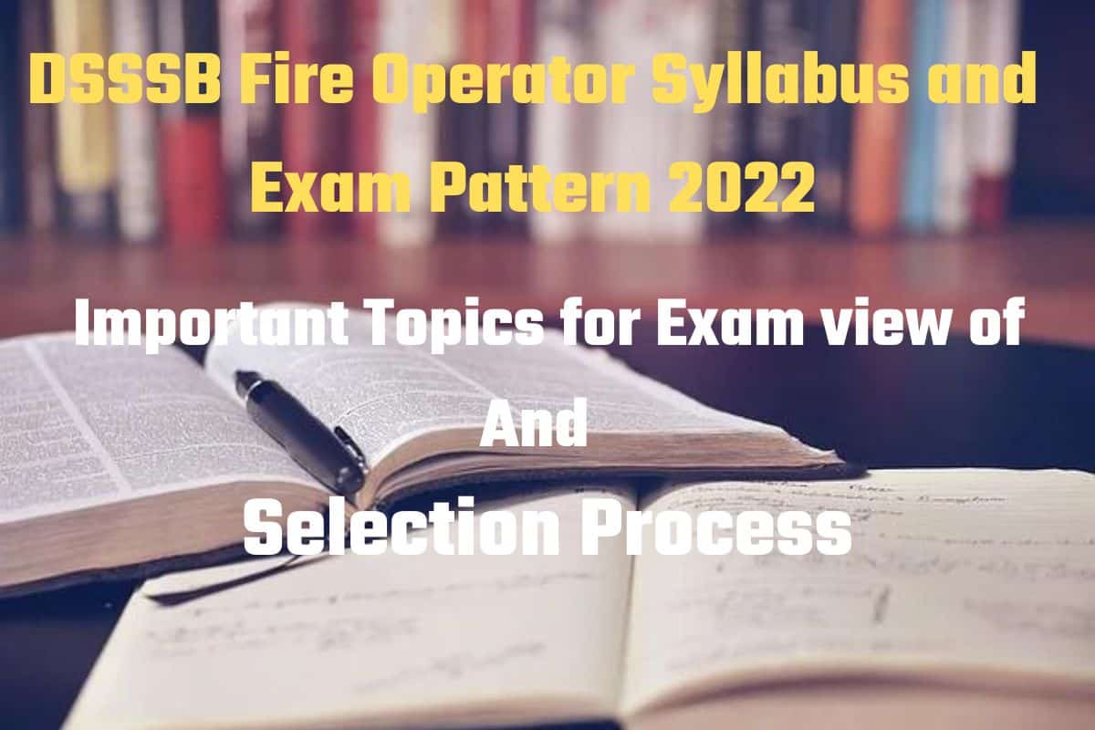 DSSSB Fire Operator Syllabus and Exam Pattern 2022