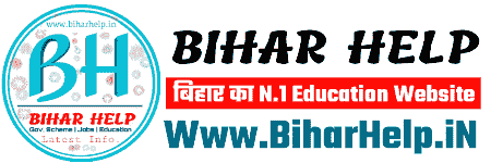 Bihar Help - BIHARHELP.IN -Latest Job, Result , Sarkari Yojana