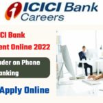 ICICI Bank Recruitment Online 2022