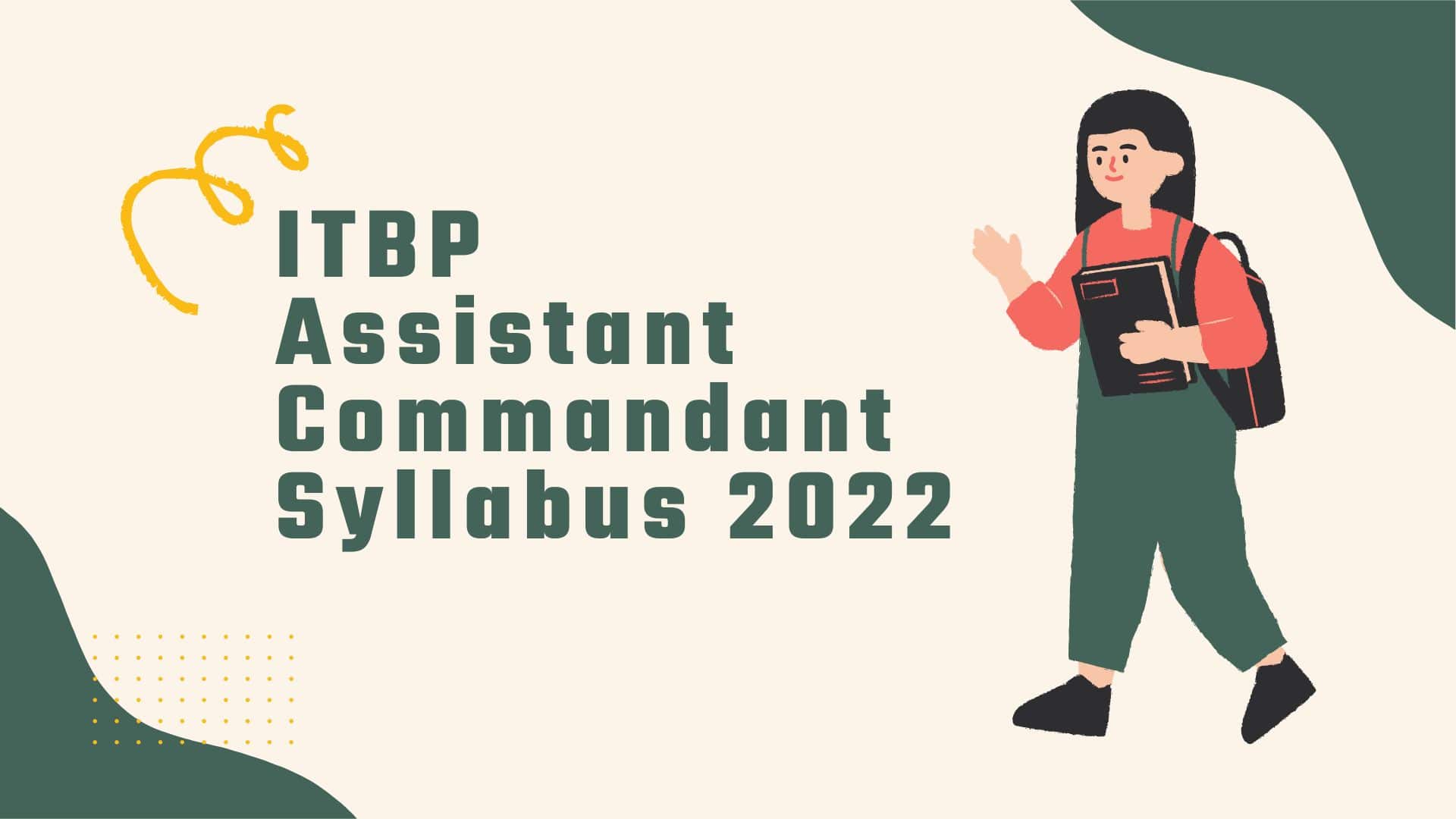 ITBP Assistant Commandant Syllabus 2022