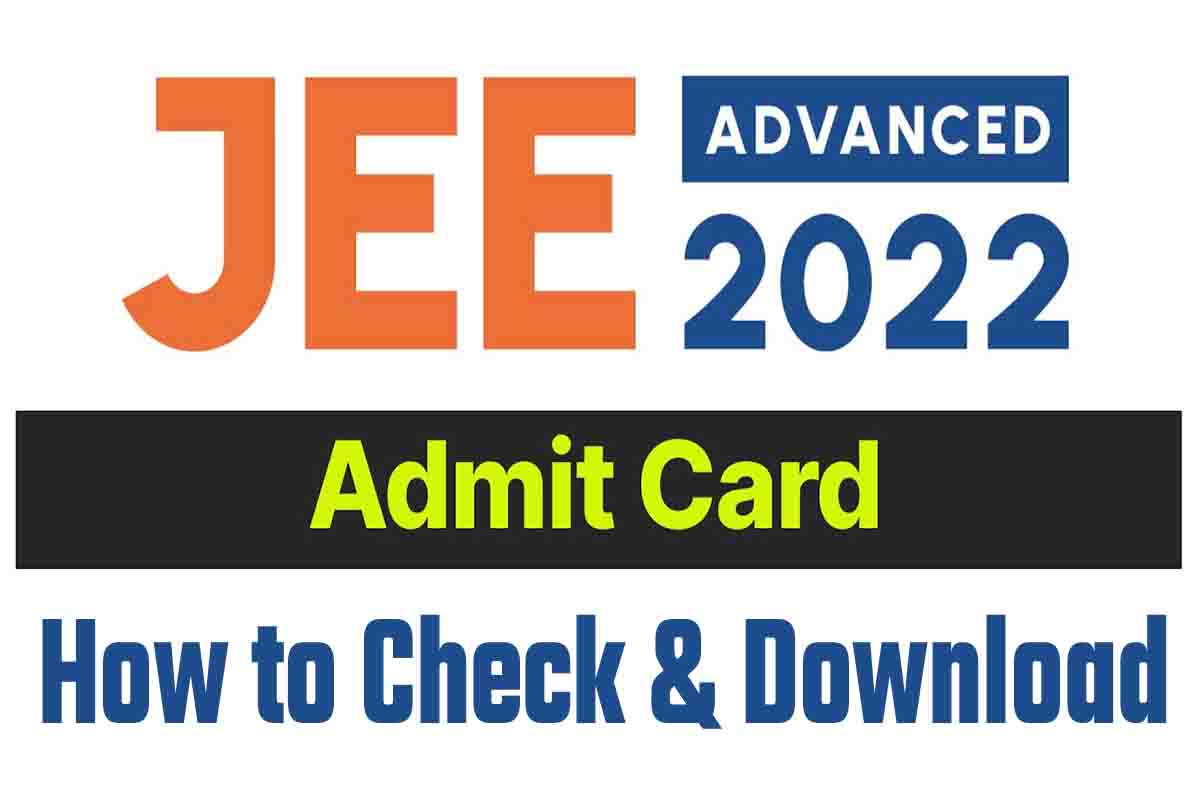 JEE Advanced Admit Card 2022