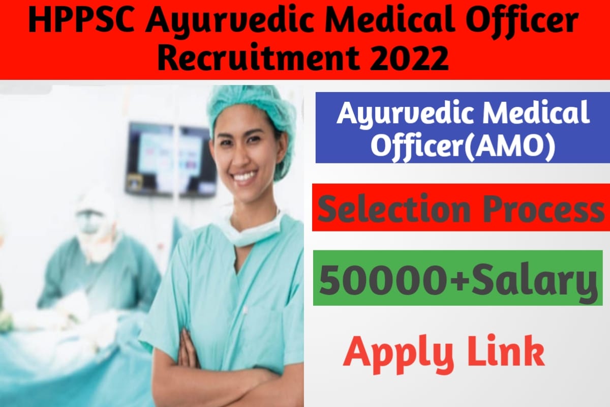 HPPSC Ayurvedic Medical Officer Recruitment 2022 100 Vacancies For
