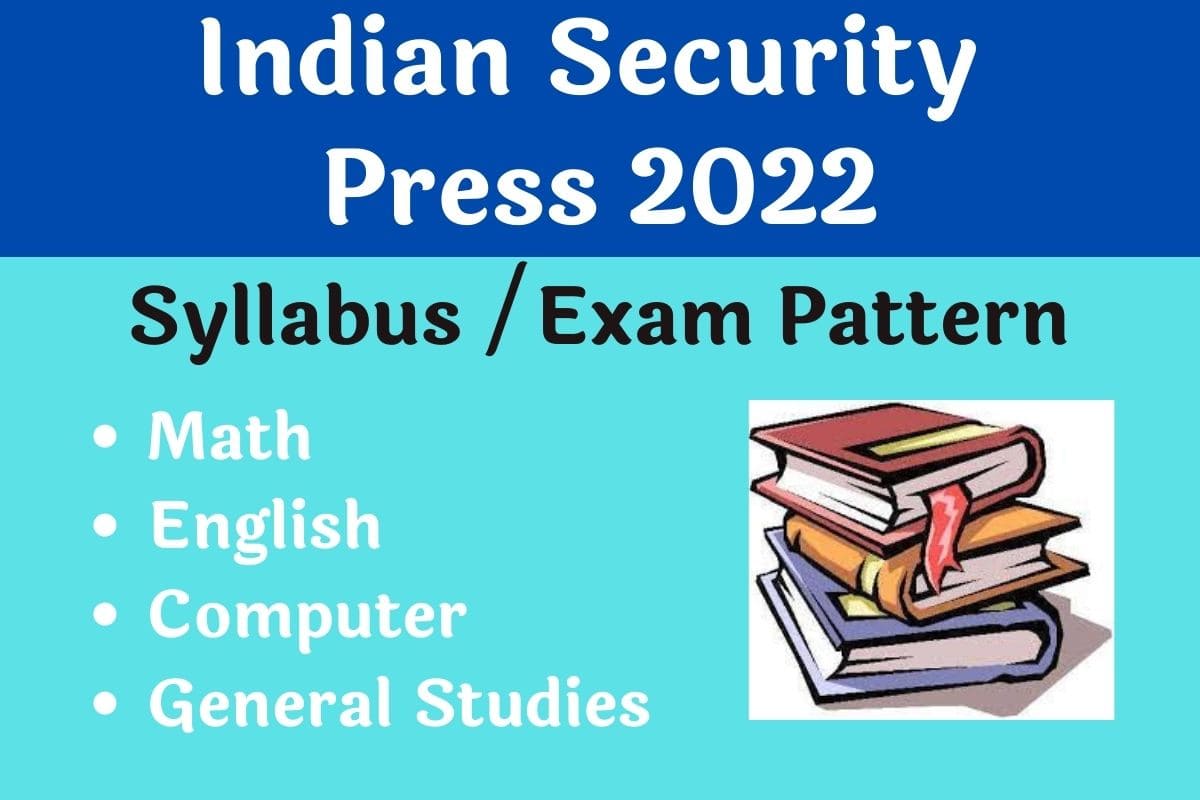 Indian Security Press Syllabus 2022