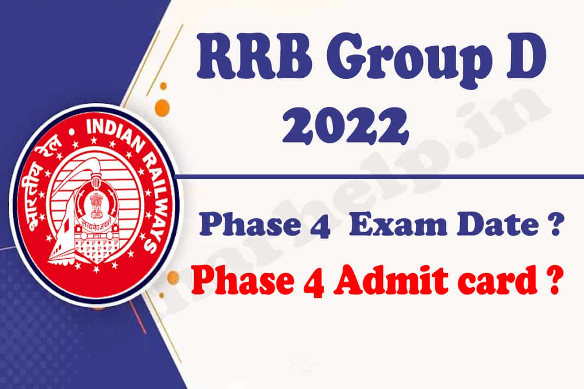 RRB Group D 2022 Phase IV Exam