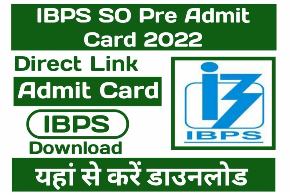 IBPS SO Prelims Admit Card 2022