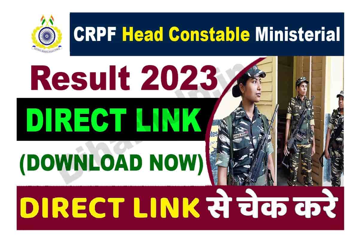 Crpf Head Constable Ministerial Result Direct Link How To Check Download Crpf Gov In