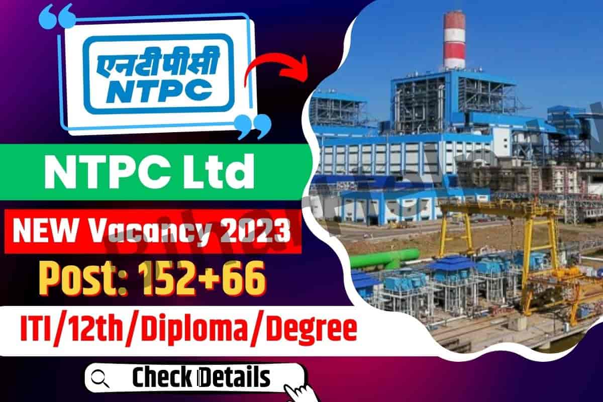 NTPC Limited Recruitment 2023 Apply Online Notification For 152 Posts