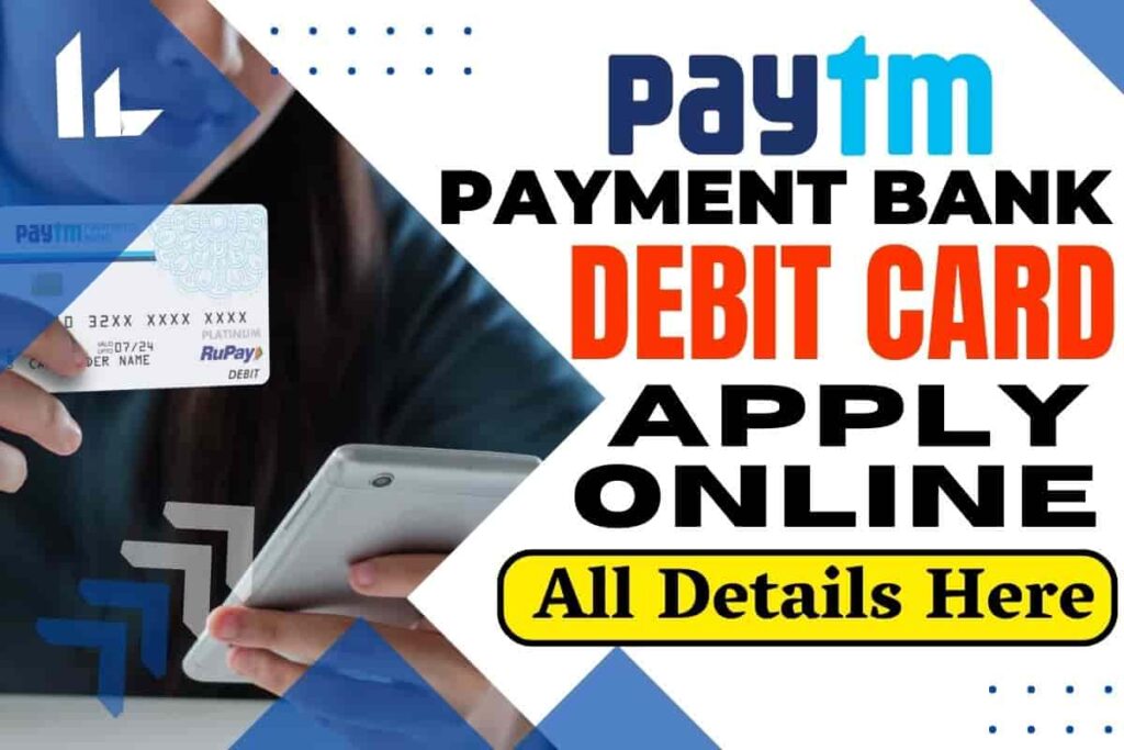 Paytm Payment Bank Debit Card Apply Online