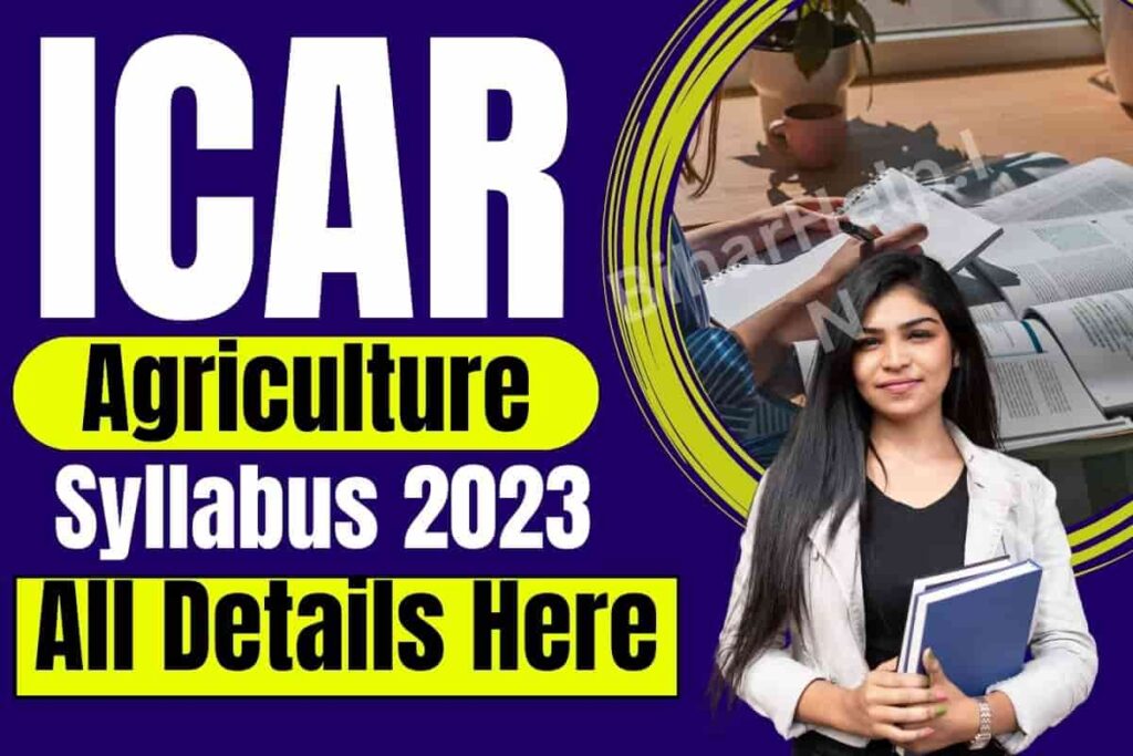 ICAR Agriculture Syllabus 2023