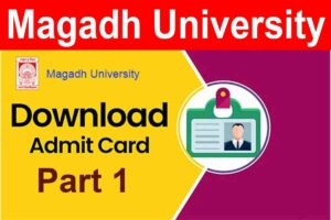 Magadh University Part Admit Card Download Link For B A B Sc And B Com Magadh