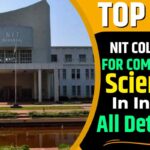 Top 10 NIT College For Computer Science In India