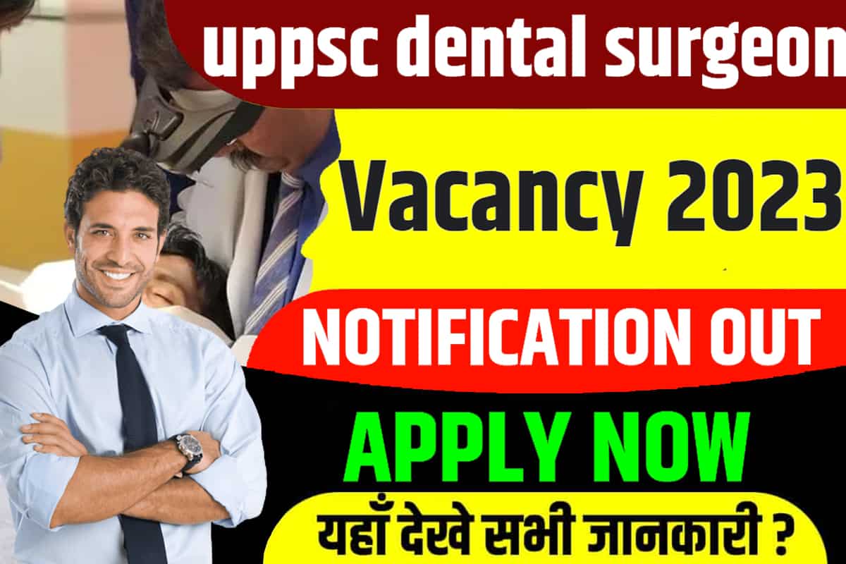 UPPSC Dental Surgeon Recruitment 2023