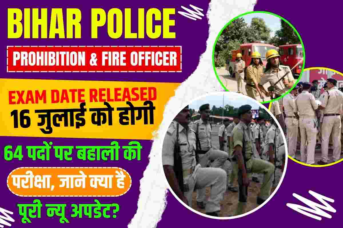 Bihar Police Prohibition & Fire Officer Exam Date Released