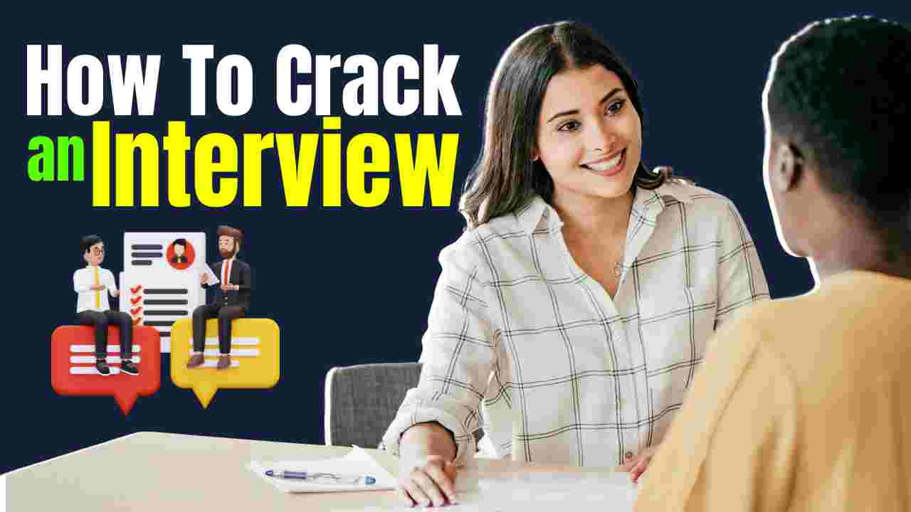 How To Crack an Interview
