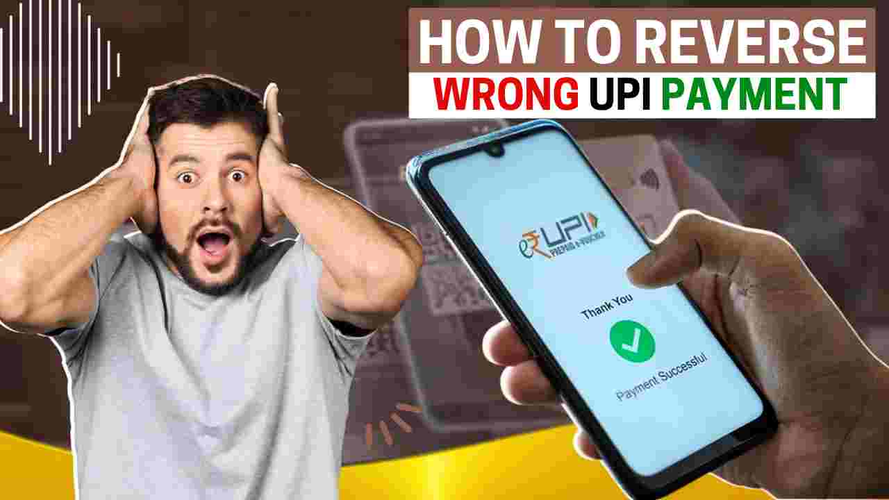 How To Reverse UPI Wrong Payment