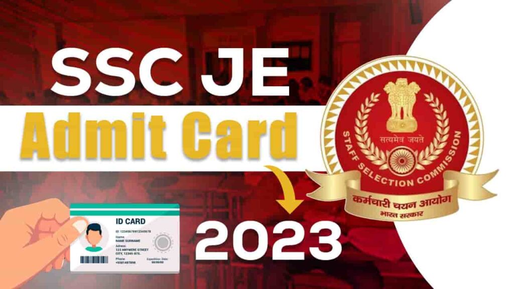 SSC JE Admit Card 2023 