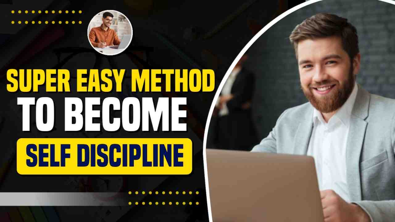 Super Easy Method To Become Self Discipline
