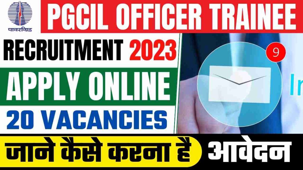 PGCIL Officer Trainee Recruitment 2023 Apply Online For 20 Vacancies