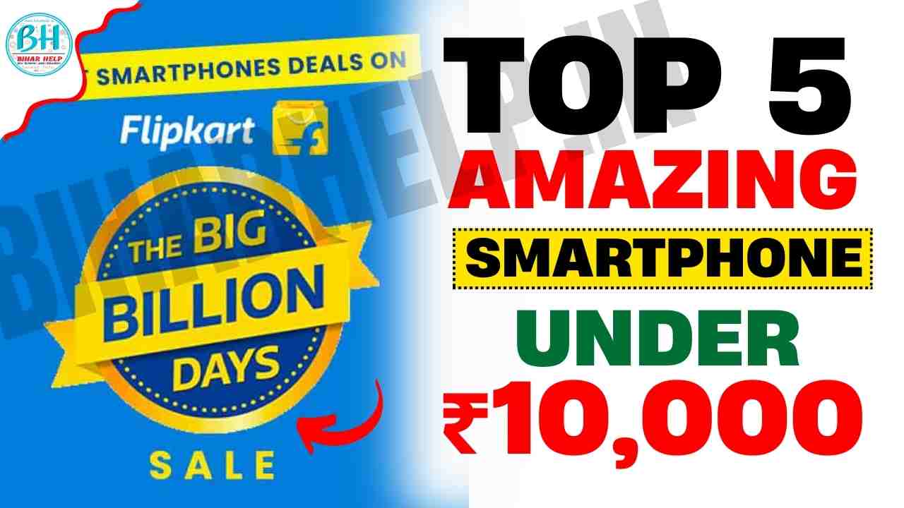 Top 5 Amazing Smartphones Under ₹ 10,000 On Flipkart