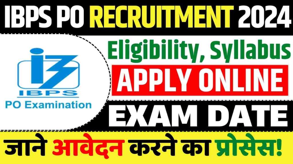 IBPS PO Recruitment 2024 (Notification OUT) Apply Online Now For 4455