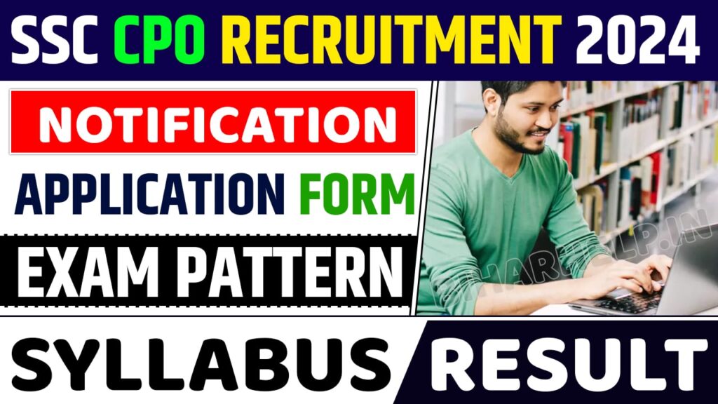 SSC CPO Recruitment 2024 Notification (OUT), Application Form Link