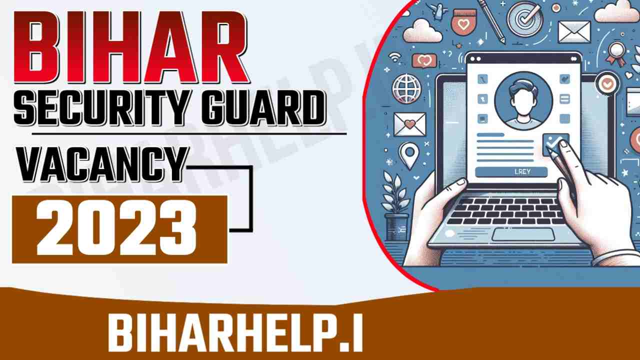 Bihar Security Guard Vacancy 2023