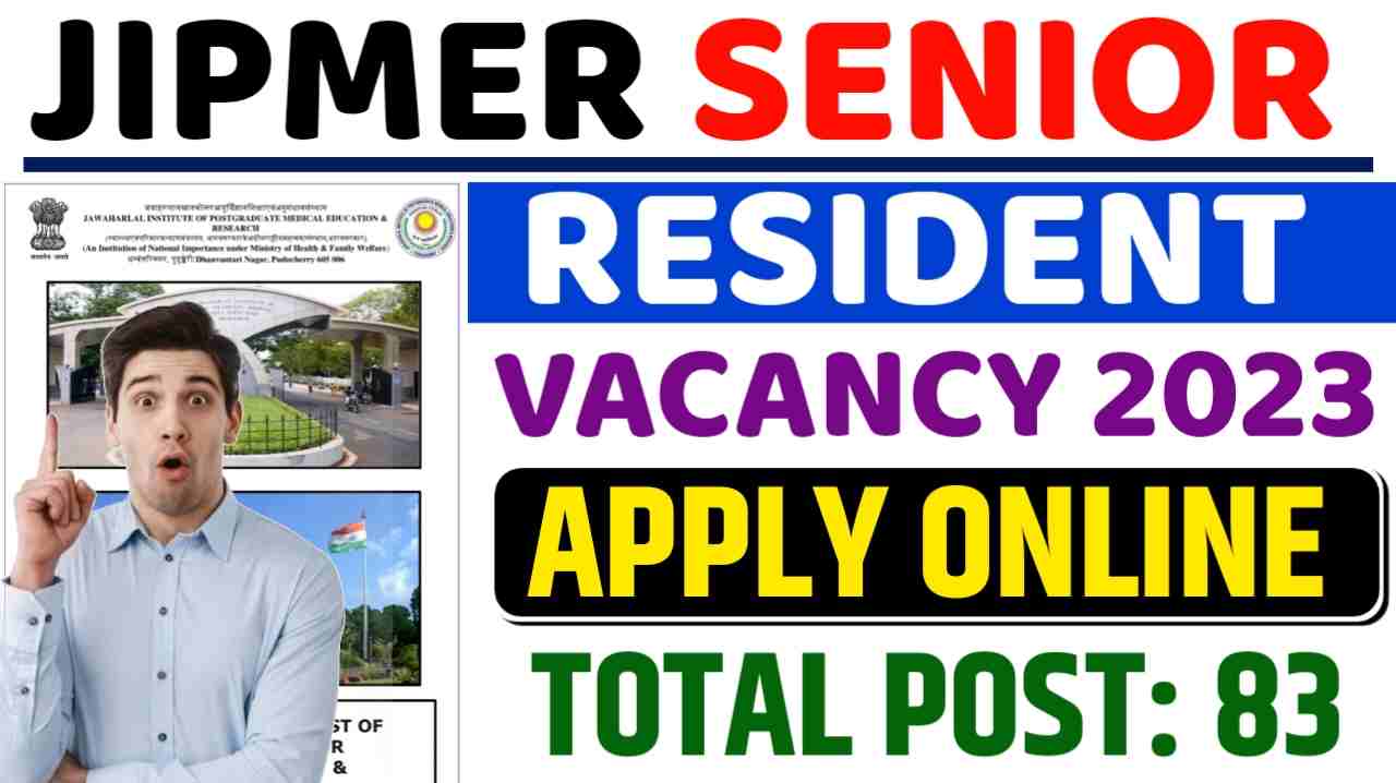 JIPMER Senior Resident Vacancy 2023