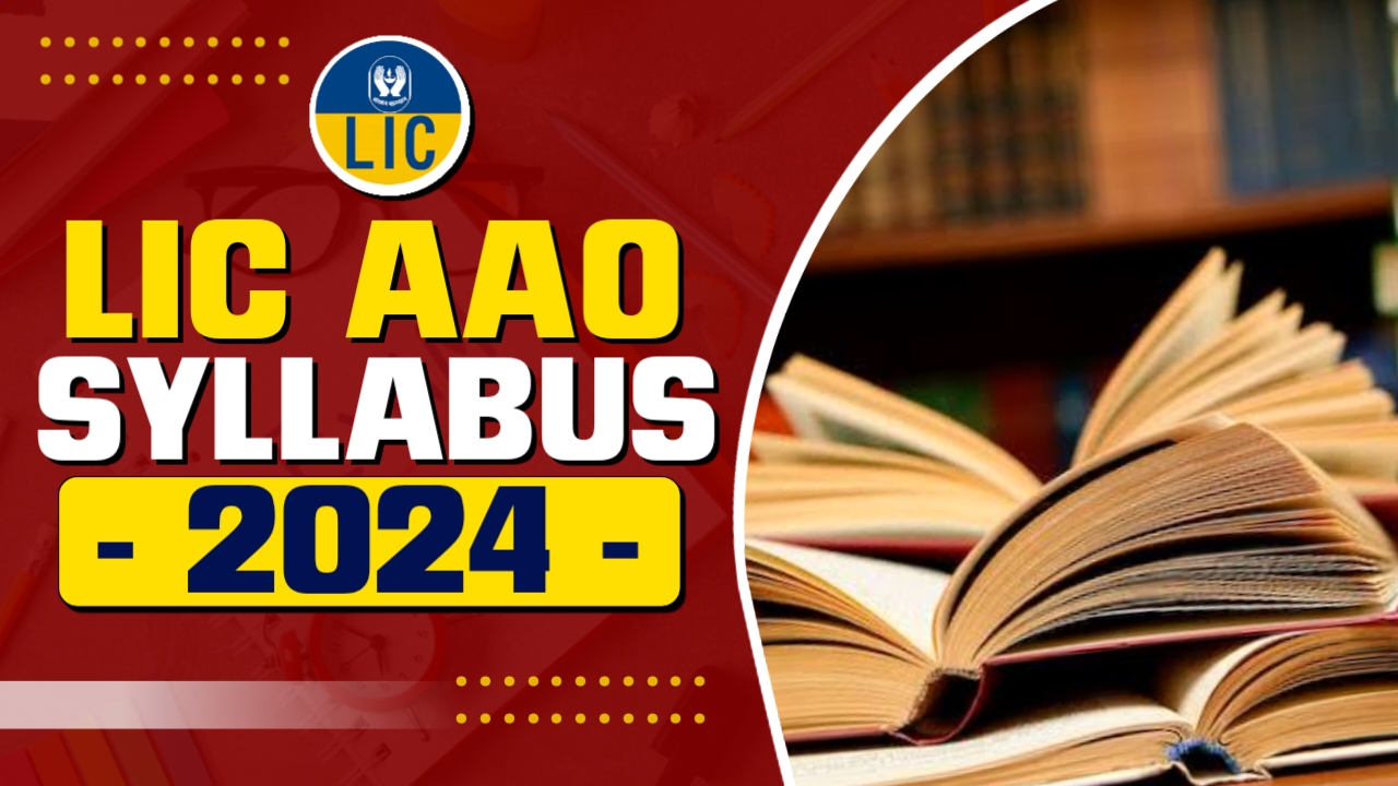 LIC AAO Syllabus 2024