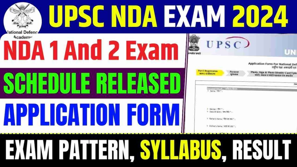 UPSC NDA Exam 2024 NDA 1 And 2 Exam Schedule Released, Application Form, Exam Pattern & Syllabus