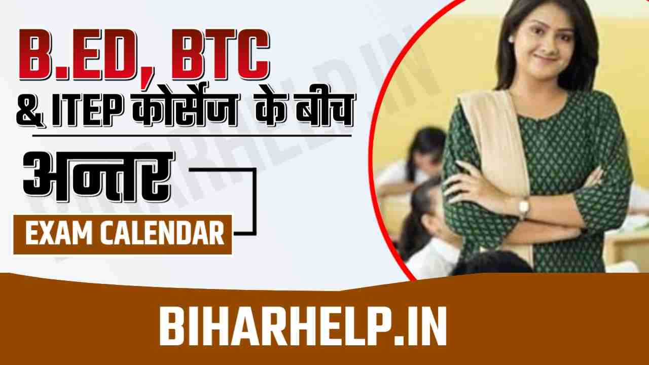 Difference Between B.ED, BTC & ITEP Courses
