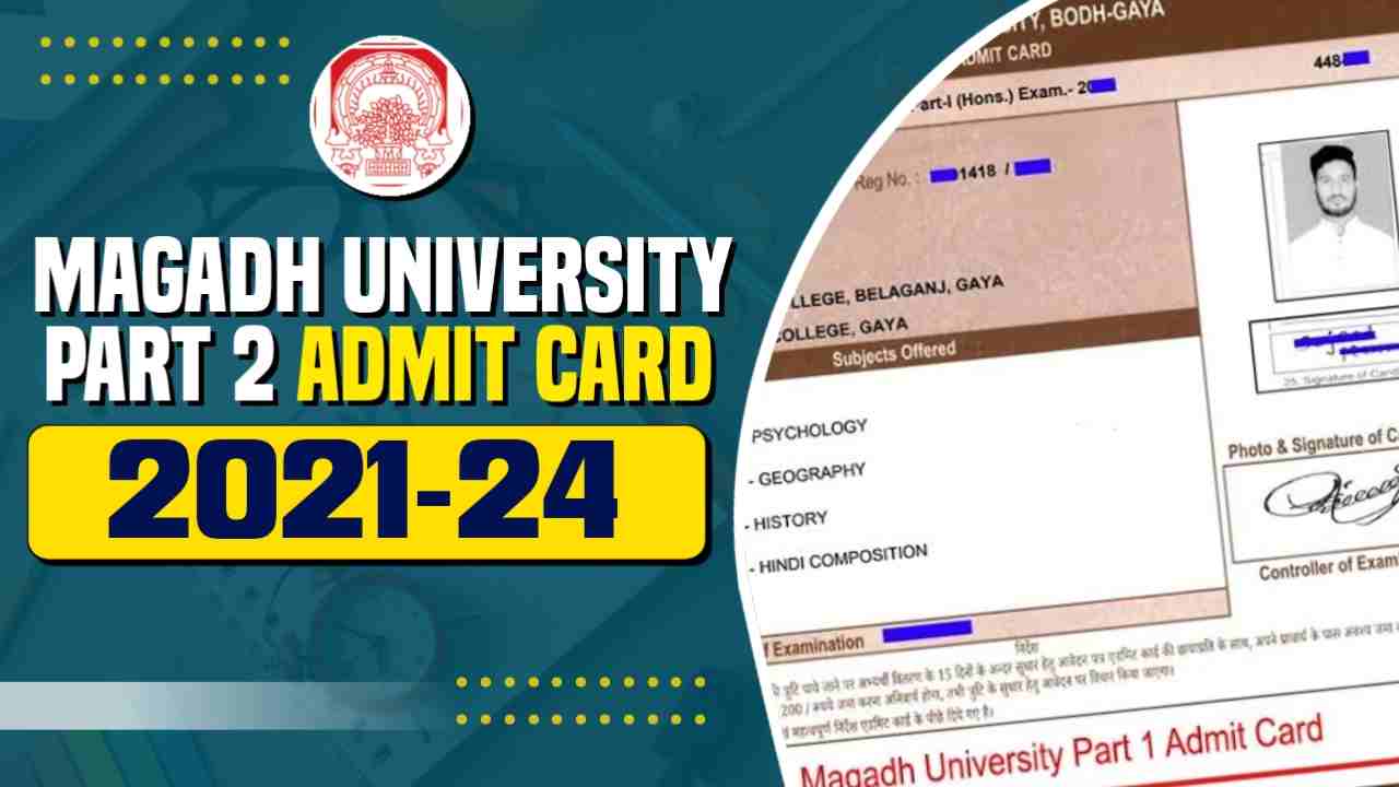 Magadh University Part 2 Admit Card 2021-24