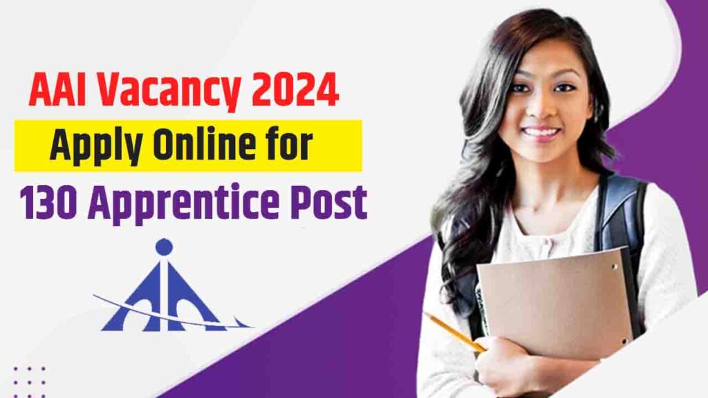 AAI Vacancy 2024 Apply Online For 130 Apprentice Post